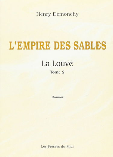 L'empire des sables. Vol. 2. La louve 2