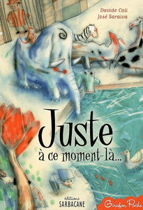 Juste à ce moment-là...