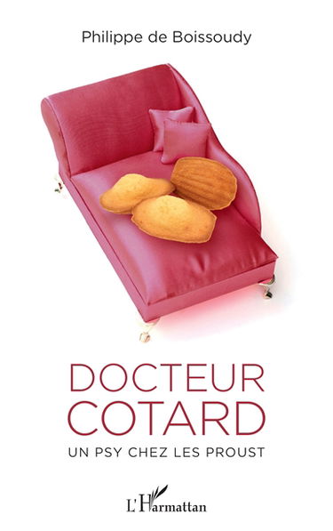 Docteur Cotard : un psy chez les Proust