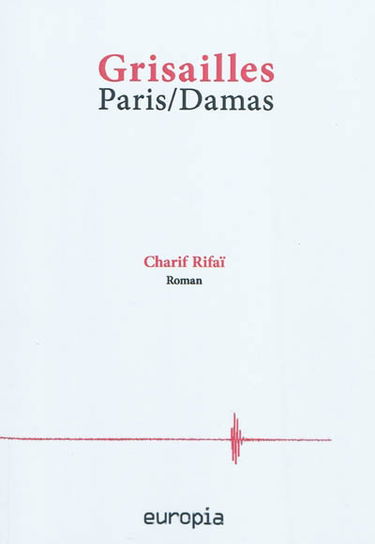 Grisailles : Paris-Damas