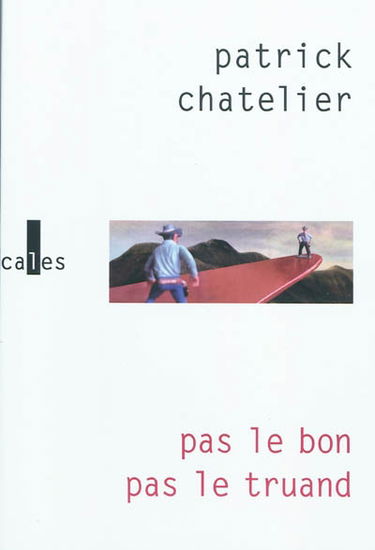 Pas le bon, pas le truand