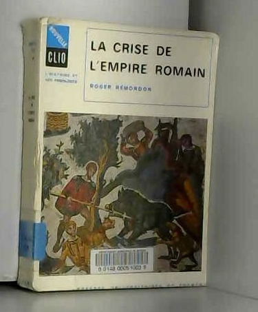 La crise de l'empire romain de marc aurèle à anastase.