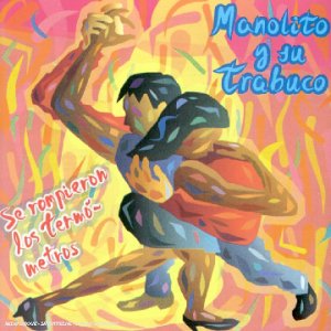 Couverture de Se Rompieron Los Termo Metros par Manolito Y Su Trabuco
