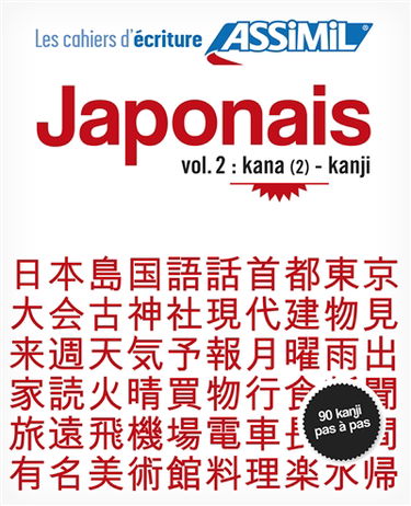 Japonais. Vol. 2. Kana (2)-kanji