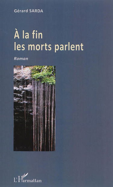 A la fin les morts parlent