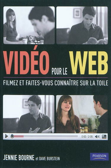 Vidéo pour le Web : filmez et faites-vous connaître sur la toile