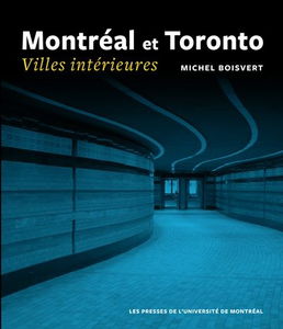 Montréal et Toronto, villes intérieures