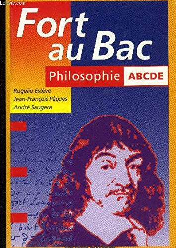 Fort au bac. Vol. 1. Philosophie : ABCDE