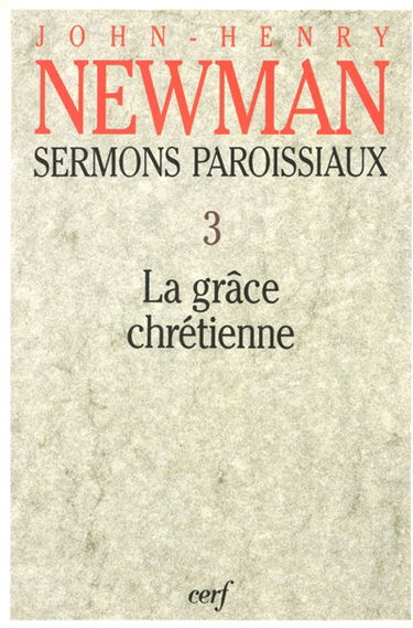 Sermons paroissiaux. Vol. 3. La grâce chrétienne