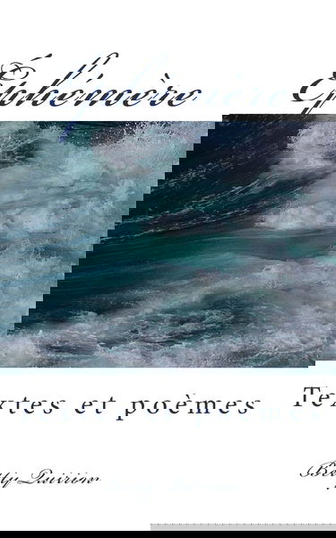 Éphémère: Textes et poèmes