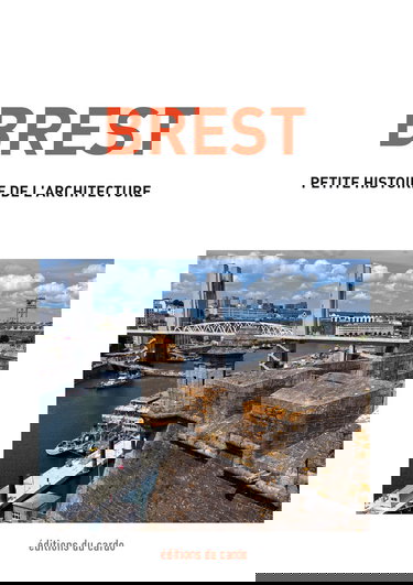 Brest: Petite histoire de l'architecture