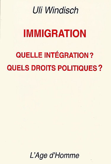 Couverture de Immigration : quelle intégration ? Quels droits politiques ? : rapport pour la Commission fédérale des étrangers à l'intention du Conseil fédéral