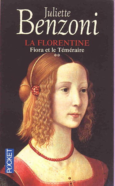 La Florentine. Vol. 2. Fiora et le Téméraire
