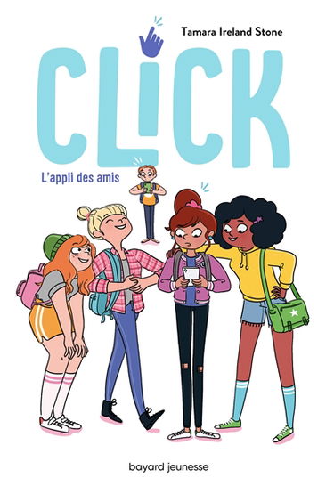 Click. Vol. 1. L'appli des amis