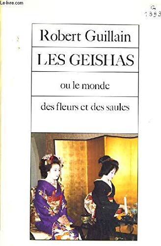 Les geishas ou Le monde des fleurs et des saules