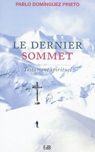 Le dernier sommet : testament spirituel