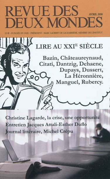 Revue des deux mondes, n° 4 (2010). Lire au XXIe siècle