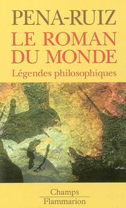 Le roman du monde : légendes philosophiques