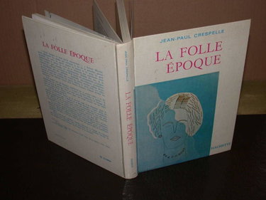 Couverture de La Folle Epoque: Des Ballets Russes au Surrealisme