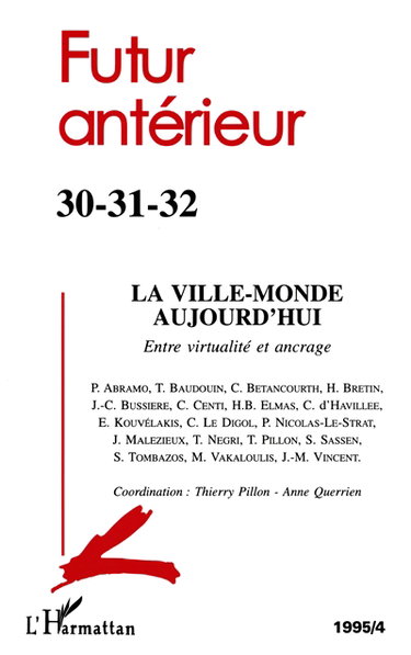 Couverture de Futur antérieur, n° 30-31-32. La ville-monde aujourd'hui : entre virtualité et ancrage