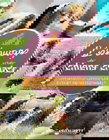 L'élevage des chiens et des chats : un manuel au service des futurs professionnels