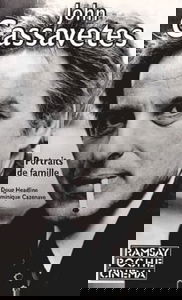John Cassavetes : portraits de famille