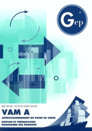VAM A, BEP vente-action marchande : approvisionnement du point de vente, gestion et présentation marchande des produits