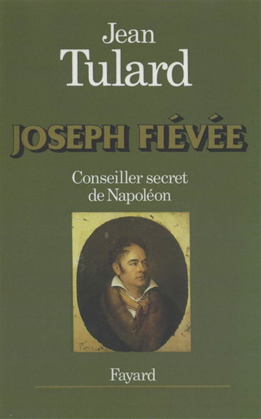 Joseph Fiévée, conseiller secret de Napoléon