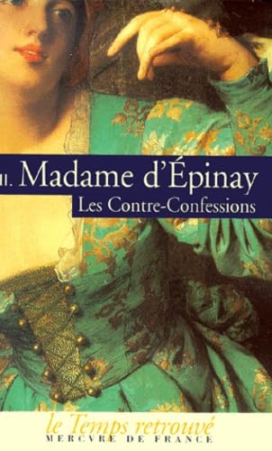 Les contre-confessions de madame d'Épinay. Vol. 2