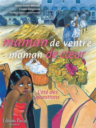Couverture de Maman de ventre, maman de coeur : l'été des questions !