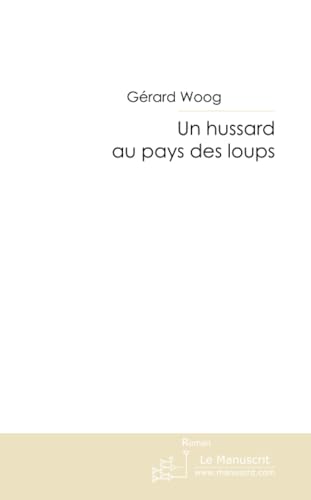 UN HUSSARD AU PAYS DES LOUPS