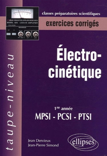 Couverture de Electrocinétique : exercices corrigés, 1re année, MPSI-PCSI-PTSI
