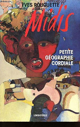 Midis : petite géographie cordiale