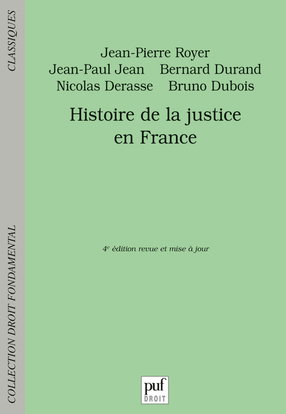 Histoire de la justice en France : du XVIIIe siècle à nos jours