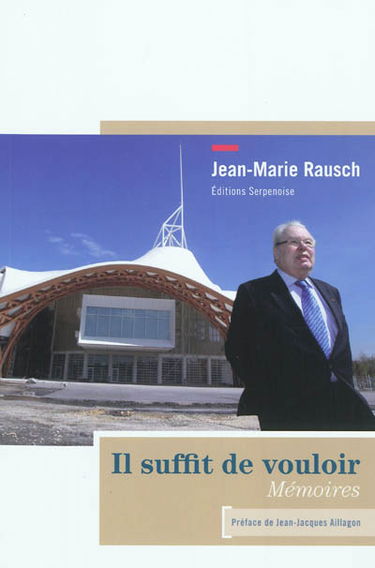 Il suffit de vouloir : mémoires