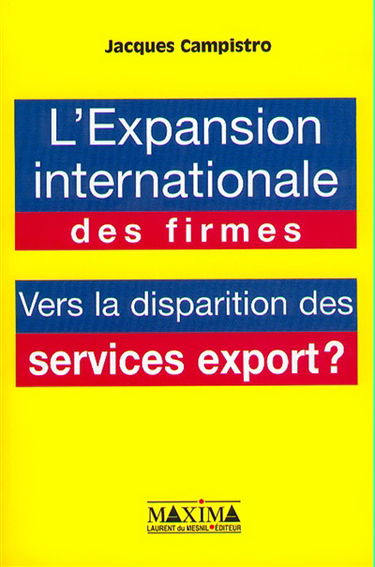 L'expansion internationale des firmes : vers la disparition des services export ?