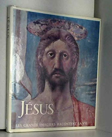 Jésus les grands imagiers racontent sa vie