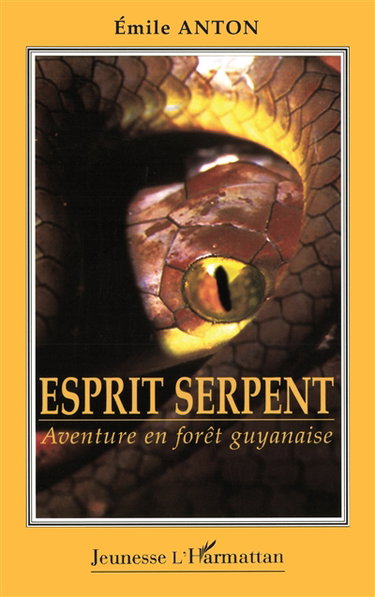 Couverture de Esprit serpent : aventure en forêt guyanaise