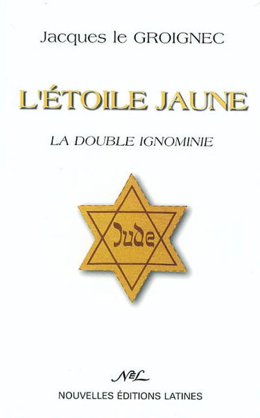 L'étoile jaune : la double ignominie