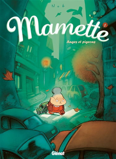 Mamette. Vol. 1. Anges et pigeons