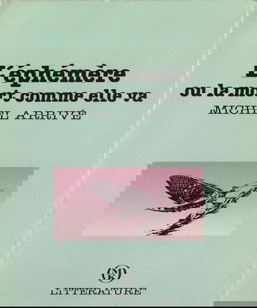 L'Ephémère ou la Mort comme elle va