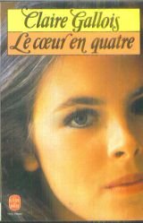 Couverture de Le Coeur en quatre (Le Livre de poche) par GALLOIS CLAIRE