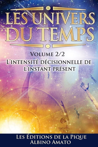 Couverture de Les Univers du Temps: L'intensité décisionnelle de l'instant présent