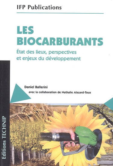 Les biocarburants : état des lieux, perspectives et enjeux du développement