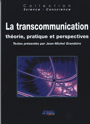 La Transcommunication : Théorie, pratique et perspectives