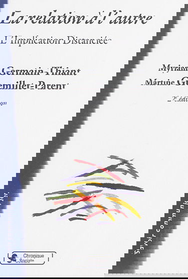 La relation à l'autre : l'implication distanciée