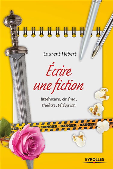 Ecrire une fiction : littérature, cinéma, théâtre, télévision