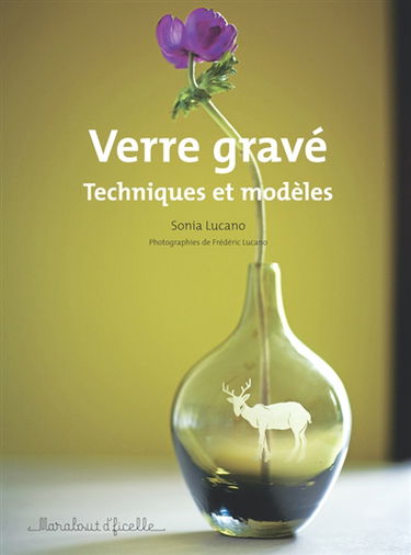 Verre gravé : techniques et modèles