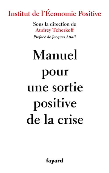 Manuel pour une sortie positive de la crise