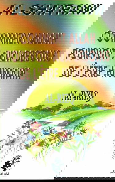 Comment Allah pourvoit aux besoins de l'être humain